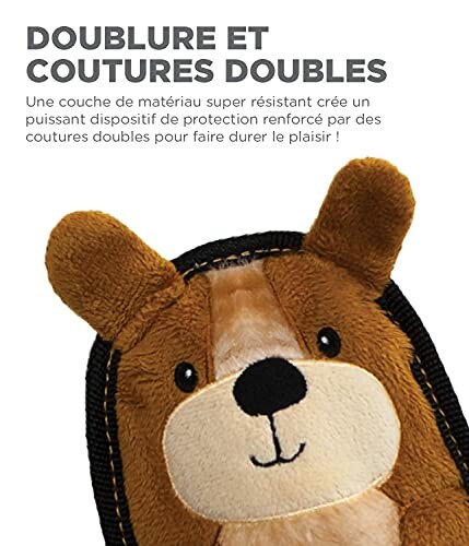 Jouet pour chien avec doublure et coutures renforcées.