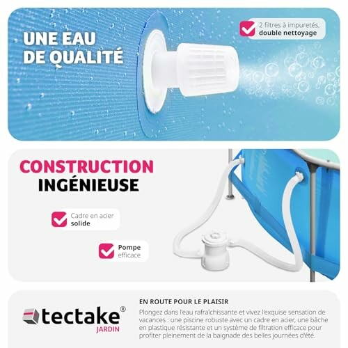 Piscine avec nettoyage double et cadre solide.
